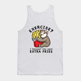 Exercise? Extra Fries Sloth Cute Kawaii Funny Food Lover Tank Top